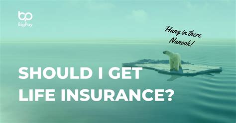 Should I Get Life Insurance Bigpay