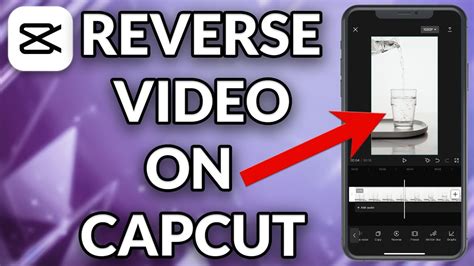 How To Reverse A Video On CapCut YouTube