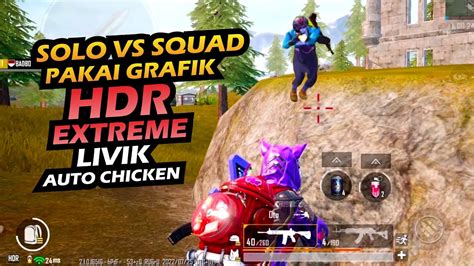 Main Di Hdr Extreme Solo Squad Livik Langsung Chciken Pubg Mobile