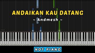 Andaikan Kau Datang Andmesh Not Piano Tutorial Chords Chordify