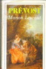 Histoire Du Chevalier Des Grieux Et De Manon Lescaut Abb Pr Vost