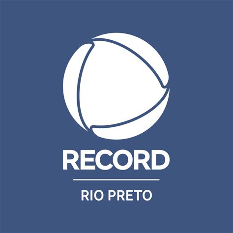 Record TV Rio Preto Grande força televisiva na região Sudeste R7