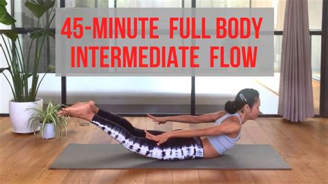 Full Body Flow Intermediate 45 Minute Vinyasa Yoga Yoga With Pla