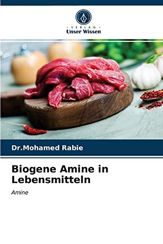 Biogene Amine In Lebensmitteln Amine By Dr Mohamed Rabie Goodreads