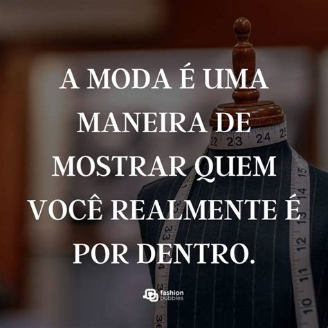 Frases De Moda 30 Mensagens Sobre Estilo Para Te Inspirar Industria