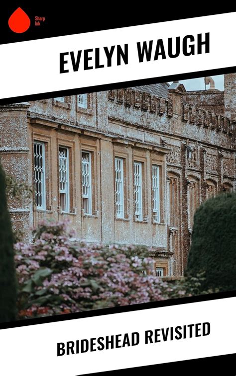 Brideshead Revisited Kindle Edition By Waugh Evelyn Religion