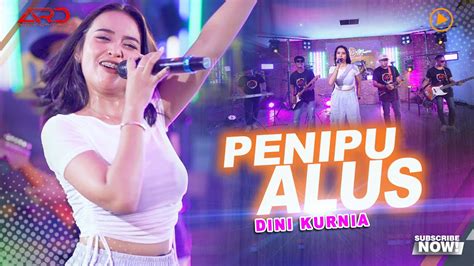 Dini Kurnia Penipu Alus Official Music Video Seng Nduwur Tutupan