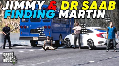 Jimmy Dr Saab Finding Martin Gta Real Life Mods Urdu