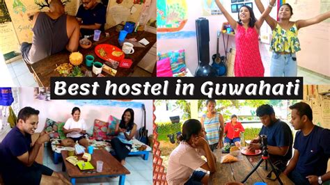 Best Backpackers Hostel In Guwahati Gibbon Backpackers Hostel Tour