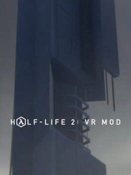 Half-Life 2: VR Mod (2022)