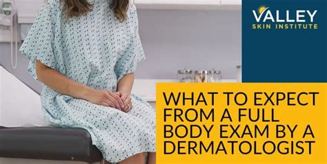 What To Expect From A Full Body Exam By A Dermatologist