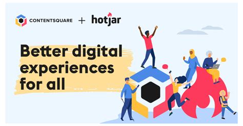 Contentsquare Acquires Hotjar To Help All Businesses Build Better Digital Experiences Business