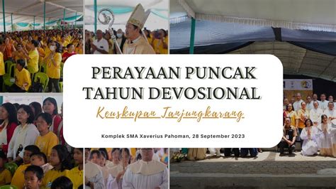 Perayaan Puncak Tahun Devosional Keuskupan Tanjungkarang Youtube