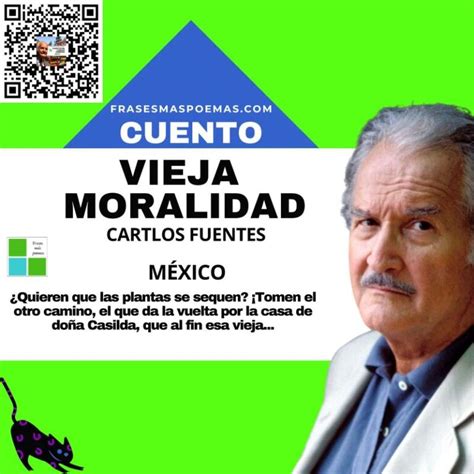 Vieja Moralidad De Carlos Fuentes Cuento Frases Más Poemas