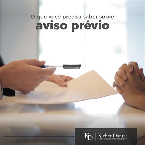 O Que Voc Precisa Saber Sobre Aviso Pr Vio Kleber Dantas Advogados