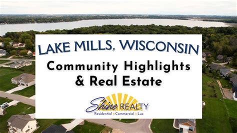 Lake Mills Wisconsin Community Highlights And Real Estate Shine Realty Wisconsinrealestate