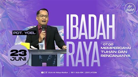 Ibadah Raya Pagi 23 Juni 2024 Gsja Air Hidup Madiun Youtube