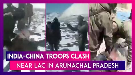 India China Troops Clash Near LAC In Arunachal Pradeshs Tawang Sector