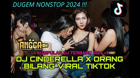 Dj Funkot Cinderella X Orang Bilang Fyp Tiktok New Dj Angga