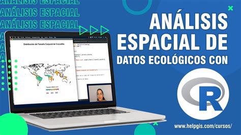 Análisis ESPACIAL de Datos Ecológicos en R Curso HelpGIS