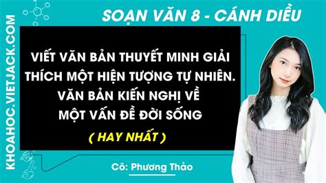 Soạn Bài Viết Văn Bản Thuyết Minh Giải Thích Một Hiện Tượng Tự Nhiên