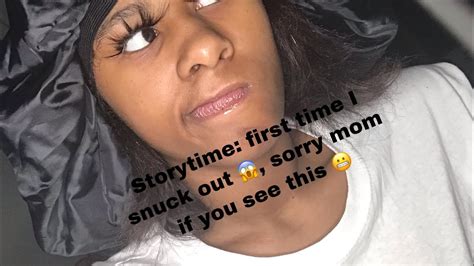 STORYTIME First Time I Snuck Out IDK IF MY MOTHER KNOWS YouTube