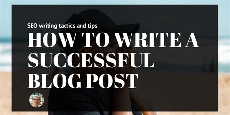 2024 12 Ways To Write A Successful Blog Post