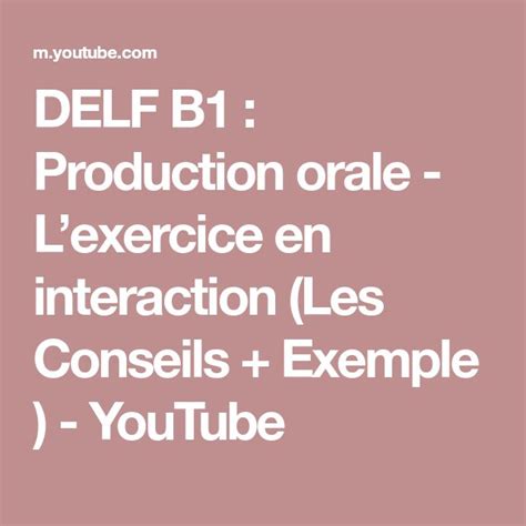 Delf B Production Orale Lexercice En Interaction Les Conseils