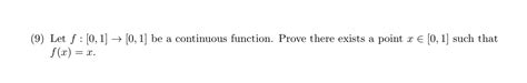 Solved 9 Let F [0 1]→[0 1] Be A Continuous Function Prove