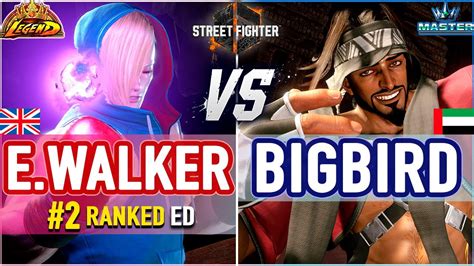 Sf6 🔥 Ending Walker 2 Ranked Ed Vs Bigbird Rashid 🔥 Sf6 High Level