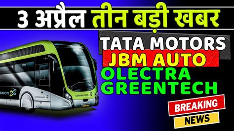 Olectra Greentech Share Latest News Tata Motors Share Latest News