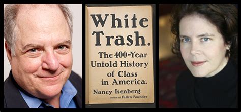 Nancy Isenberg White Trash The 400 Year Untold History Of Class In