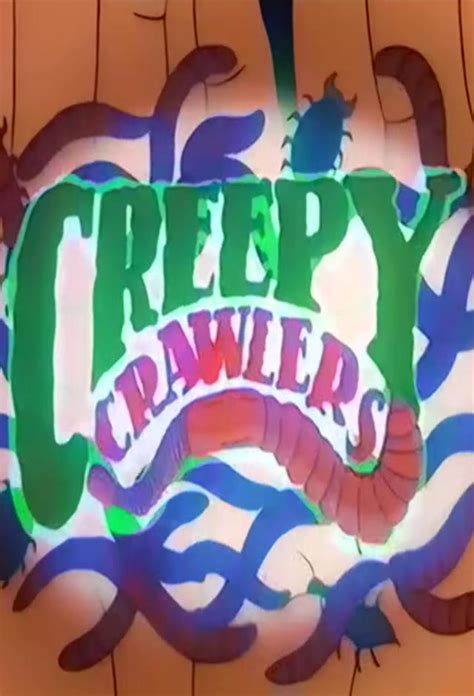 Creepy Crawlers Tv Time