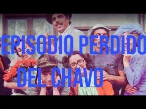 Creepypasta El Chavo Del El Episodio Perdido Del Chavo Part Youtube