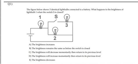 Solved Q1 The Figure Below Shows 3 Identical Lightbulbs Chegg