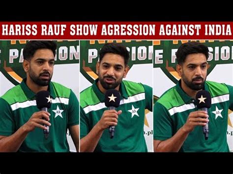 Haris Rauf Live Press Conference Worldcup India Youtube