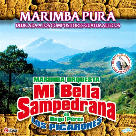 Marimba Pura M Sica De Guatemala Para Los Latinos By Marimba Orquesta