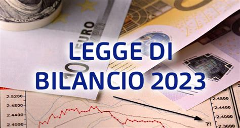 Legge Di Bilancio 2023 Tutte Le Misure Approvate Studio Contabile