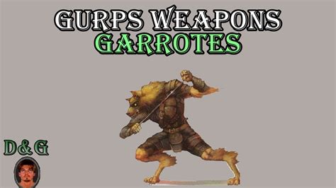 Gurps Weapons Garrotes Youtube