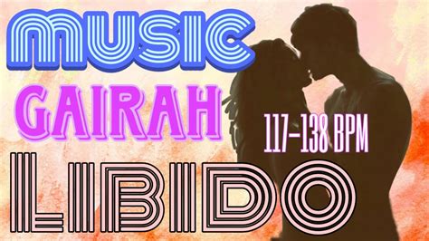 Fervent Music Musik Pembangkit Gairah Dan Libido YouTube