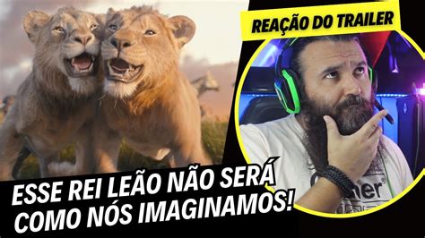 Reação Trailer 2 MUFASA O REI LEÃO Essa Será a Origem do Scar YouTube