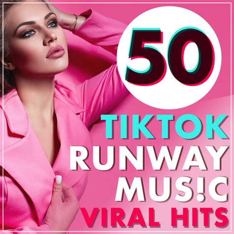 50 Tiktok Runway Music Viral Hits Fashion Week Catwalk Songs For