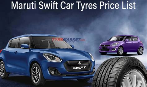 Maruti Swift Tyre Size And Pricebest Tyres For Swift With Warranty