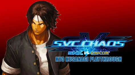 Svc Chaos Snk Vs Capcom Kyo Kusanagi Playthrough And Ending Xbox