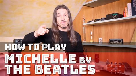 How To Play Michelle By The Beatles YouTube