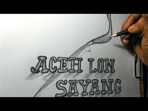 ACEH LON SAYANG MENGGAMBAR 3D SATU PENSIL YouTube