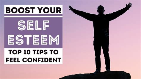 Boost Your Self Esteem Top 10 Tips To Improve Your Self Confidence