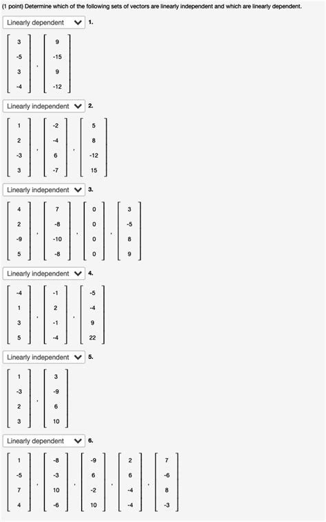 Solved Determine Which Of The Following Sets Of Vectors Are Linearly Independent And Which Are