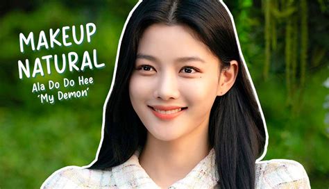 Mau Tampil Natural Seperti Orang Korea Ikuti Tips Makeup Ala Do Do Hee