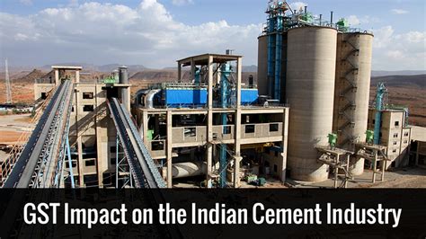 Gst Impact On The Indian Cement Industry